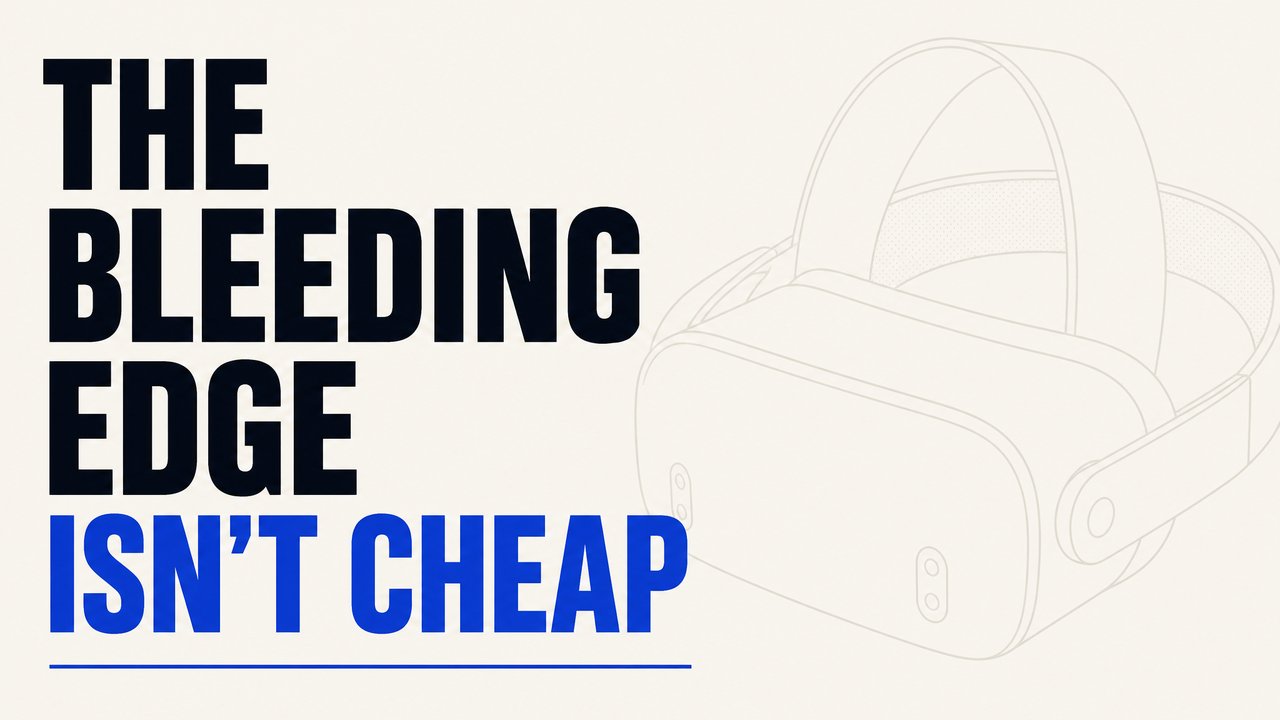 the-bleeding-edge-isnt-cheap
